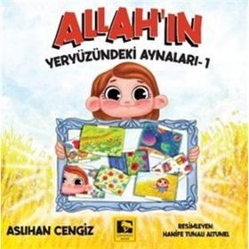 Allah'ın Yeryüzündeki Aynaları 1 Aslıhan Cengiz