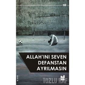 Allah’ını Seven Defanstan Ayrılmasın - Mb