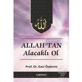 Allah'tan Alacaklı Ol - Kur’an’a Göre Sohbetler 2 - Prof. Dr. Gazi Özdemir