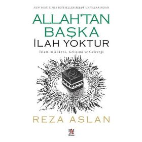 Allah'tan Başka İlah Yoktur - Reza Aslan