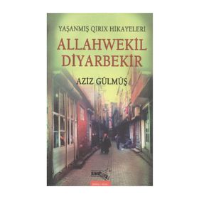 Allahwekil Diyarbekir - Aziz Gülmüş