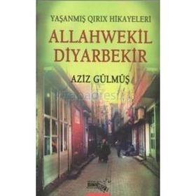 Allahwekil Diyarbekir - Aziz Gülmüş