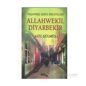 Allahwekil Diyarbekir - Aziz Gülmüş