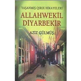 Allahwekil Diyarbekir - Aziz Gülmüş
