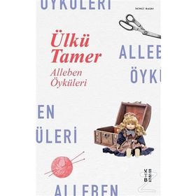 Alleben Öyküleri - Ülkü Tamer