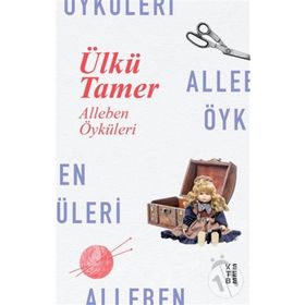 Alleben Öyküleri - Ülkü Tamer
