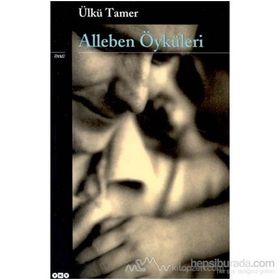 Alleben Öyküleri - Ülkü Tamer