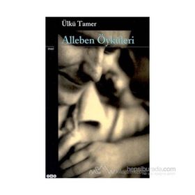 Alleben Öyküleri - Ülkü Tamer
