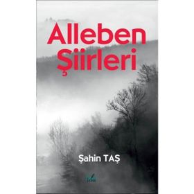 Alleben Şiirleri - Şahin Taş