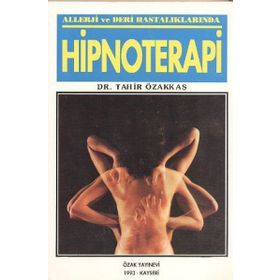 Allerji Ve Deri Hastalıklarında Hipnoterapi - Tahir Özakkaş