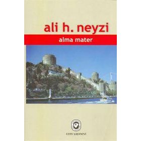 ALMA MATER - ALI H. NEYZI