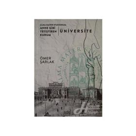 Alma Mater Studiorum: Anne Gibi Yetiştiren Kurum Üniversite - Ömer Şarlak