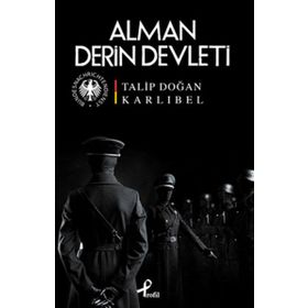 ALMAN DERIN DEVLETI - TALIP DOĞAN KARLIBEL