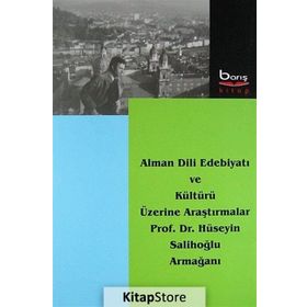 Alman Dili Edebiyatı ve Kültürü Üzerine Araştırmalar - Hüseyin Salihoğlu