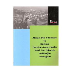 Alman Dili Edebiyatı ve Kültürü Üzerine Araştırmalar - Hüseyin Salihoğlu
