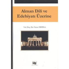 ALMAN DILI VE EDEBİYATI ÜZERİNE - ÖZLEM FIRTINA