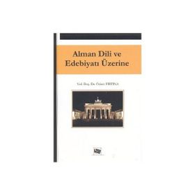 ALMAN DILI VE EDEBİYATI ÜZERİNE - ÖZLEM FIRTINA