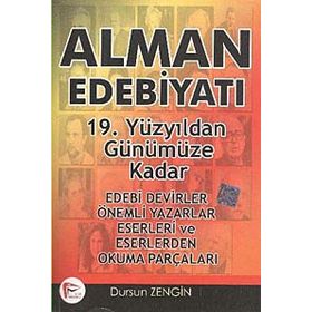 ALMAN EDEBİYATI 19. YÜZYILDAN GÜNÜMÜZE KADAR - DURSUN ZENGIN
