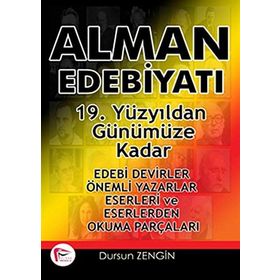ALMAN EDEBİYATI 19. YÜZYILDAN GÜNÜMÜZE KADAR - DURSUN ZENGIN