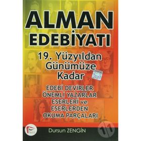 ALMAN EDEBİYATI 19. YÜZYILDAN GÜNÜMÜZE KADAR - DURSUN ZENGIN