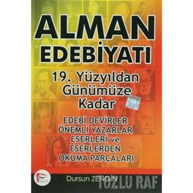 ALMAN EDEBİYATI 19. YÜZYILDAN GÜNÜMÜZE KADAR - DURSUN ZENGIN