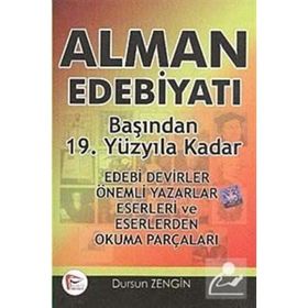 ALMAN EDEBİYATI BAŞINDAN 19. YÜZYILDAN KADAR - DURSUN ZENGIN