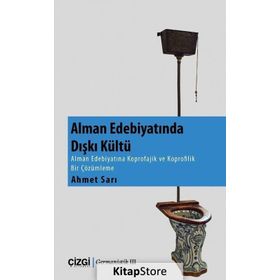 Alman Edebiyatında Dışkı Kültü - Ahmet Sarı