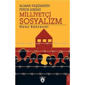Alman Faşizminin Perde Arkası Milliyetçi Sosyalizm - Hans Behrendt