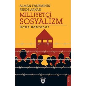 Alman Faşizminin Perde Arkası Milliyetçi Sosyalizm - Hans Behrendt