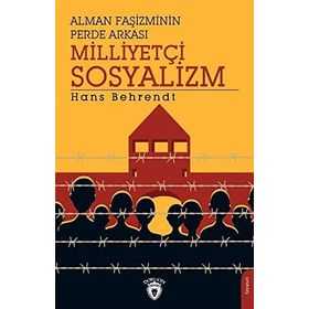 Alman Faşizminin Perde Arkası Milliyetçi Sosyalizm - Hans Behrendt