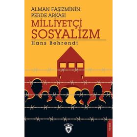 Alman Faşizminin Perde Arkası Milliyetçi Sosyalizm - Hans Behrendt