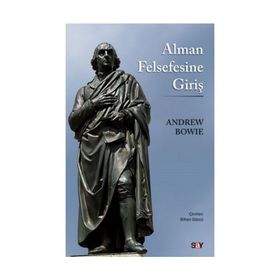 Alman Felsefesine Giriş - Andrew Bowie