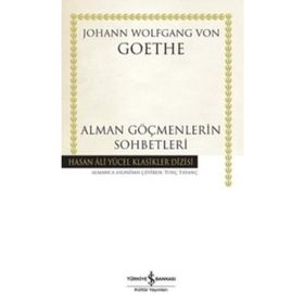 Alman Göçmenlerin Sohbetleri - Johann Wolfgang Goethe