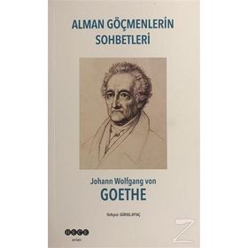 Alman Göçmenlerin Sohbetleri - Johann Woltgang Von Gothe