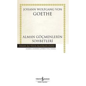 Alman Göçmenlerin Sohbetleri - Johann Woltgang Von Gothe