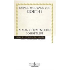Alman Göçmenlerin Sohbetleri - Johann Woltgang Von Gothe