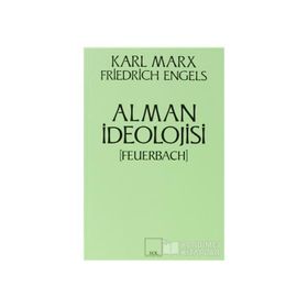 ALMAN İDEOLOJISI - FRIEDRICH ENGELS;KARL MARX