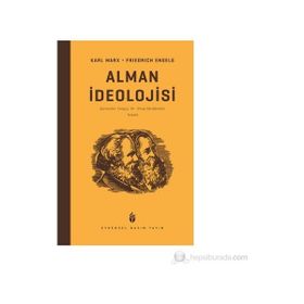 ALMAN İDEOLOJISI - FRIEDRICH ENGELS;KARL MARX