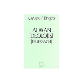 ALMAN İDEOLOJİSİ - KARL MARX