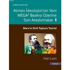 Alman İdeolojisi’nin Yeni Mega2 Baskısı Üzerine Son Araştırmalar 1 - Han Lixin