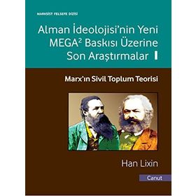 Alman İdeolojisi’nin Yeni Mega2 Baskısı Üzerine Son Araştırmalar 1 - Han Lixin