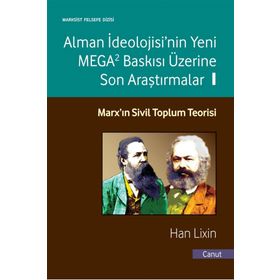 Alman İdeolojisi’nin Yeni Mega2 Baskısı Üzerine Son Araştırmalar 1 - Han Lixin