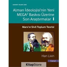 Alman İdeolojisi’nin Yeni Mega2 Baskısı Üzerine Son Araştırmalar 1 - Han Lixin