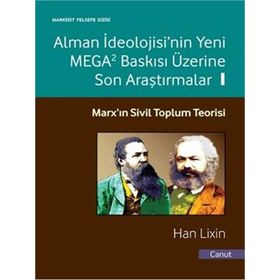 Alman İdeolojisi’nin Yeni Mega2 Baskısı Üzerine Son Araştırmalar 1 - Han Lixin