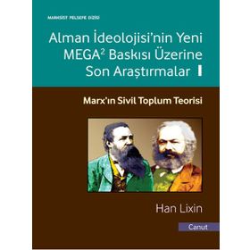 Alman İdeolojisi’nin Yeni Mega2 Baskısı Üzerine Son Araştırmalar 1 - Han Lixin