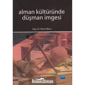 ALMAN KÜLTÜRÜNDE DÜŞMAN İMGESİ - NECLA MORA