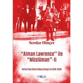 Alman Lawrence ile Müslüman - Portreler - Serdar Dinçer