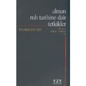 ALMAN RUH TARIHINE DAIR TETKIKLER - WILHELM DILTHEY