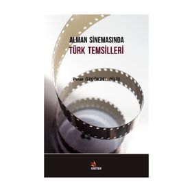 Alman Sinemasında Türk Temsilleri - Pınar Özgökbel Bilis