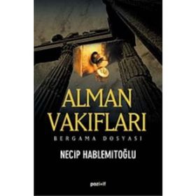 Alman Vakıfları Bergama Dosyası - Necip Hablemitoğlu